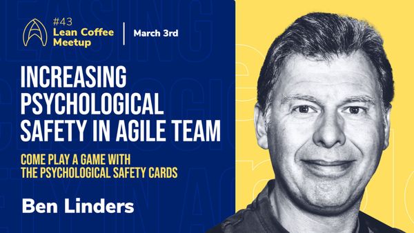 Increasing psychological safety Agile Humans meetup