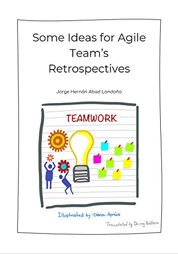 Book Cover: Book: Some Ideas for Agile Team’s Retrospectives