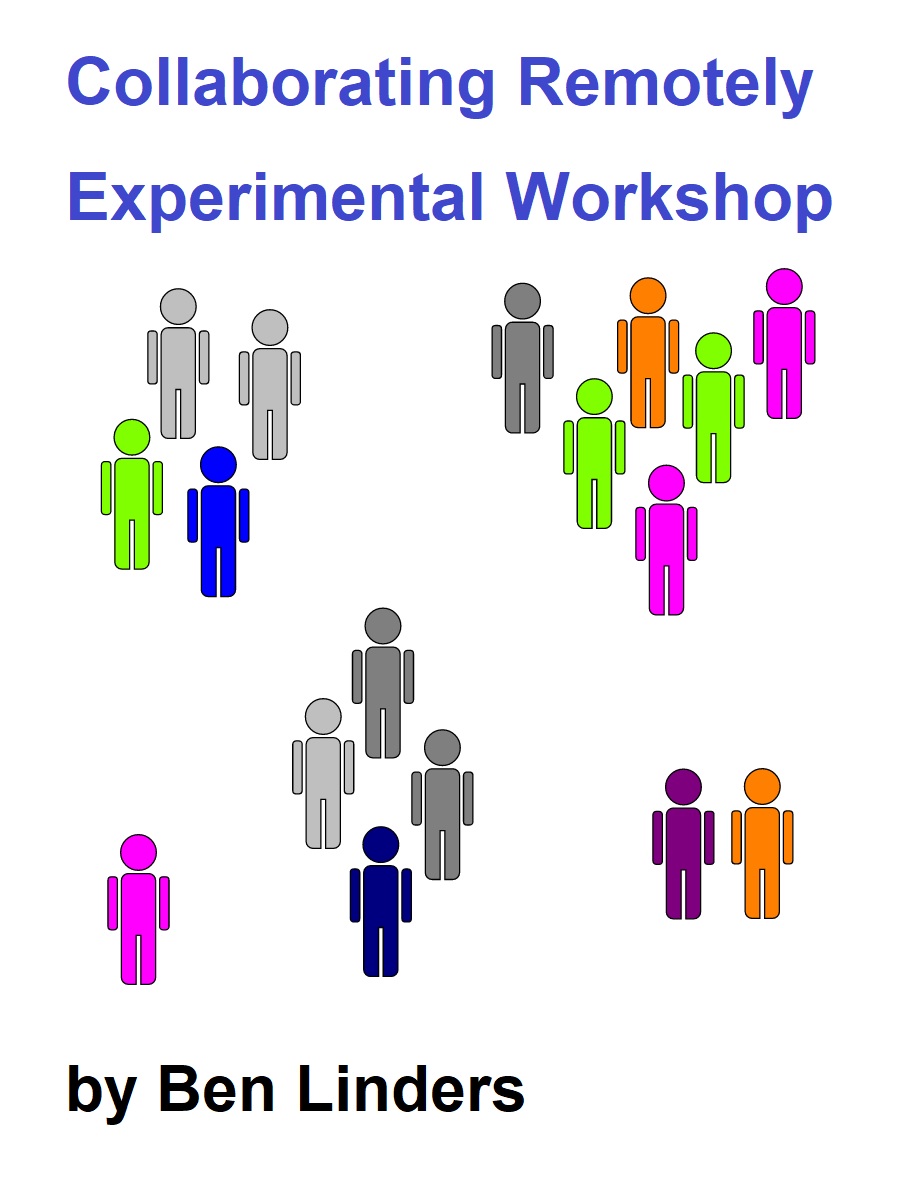 Collaborating Remotely – Experimental Workshop
